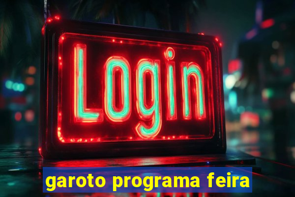 garoto programa feira